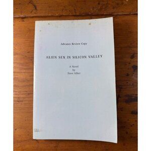 Alien Sex in Silicon Valley Dave Alber ARC Advance Copy Sci-Fi Satire